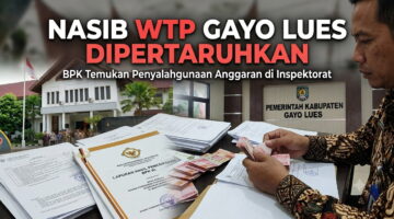 BPK Bongkar Temuan Rp5 Miliar di Inspektorat Gayo Lues, Pengembalian Dana Jadi Penentu WTP